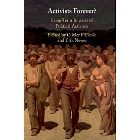 Activists Forever?,Edited by Olivier Fillieule , Erik Neveu,Cambridge University Press,9781108428729,