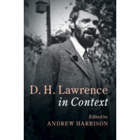 D. H. Lawrence In Context-Harrison-Cambridge University Press-9781108429399