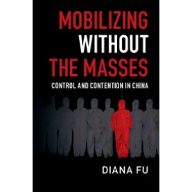 Mobilizing without the Masses,FU,Cambridge University Press,9781108420549,