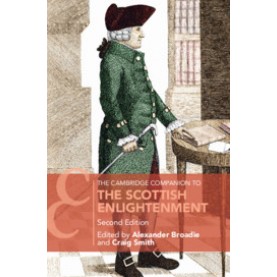 The Cambridge Companion to the Scottish Enlightenment,Edited by Alexander Broadie , Craig Smith,Cambridge University Press,9781108430784,