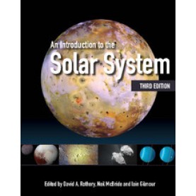 An Introduction to the Solar System  3rd Edition,David A. Rothery,Cambridge University Press,9781108430845,