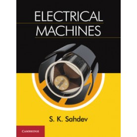 Electrical Machines,S. K. Sahdev,Cambridge University Press India Pvt Ltd  (CUPIPL),9781108431064,