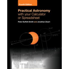 Practical Astronomy with your Calculator or Spreadsheet,Peter Duffett-Smith , Jonathan Zwart,Cambridge University Press,9781108436076,