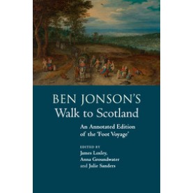 Ben Jonson's Walk to Scotland,LOXLEY,Cambridge University Press,9781108438780,
