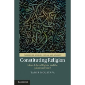 Constituting Religion,Tamir Moustafa,Cambridge University Press,9781108439176,