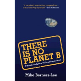 There Is No Planet B,Mike Berners-Lee,Cambridge University Press,9781108439589,