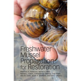 Freshwater Mussel Propagation for Restoration,Patterson,Cambridge University Press,9781108445313,