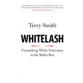 Whitelash,Terry Smith,Cambridge University Press,9781108445467,