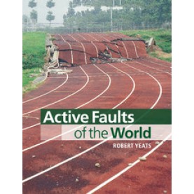 Active Faults of the World,YEATS,Cambridge University Press,9781108445689,