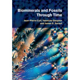 Biominerals and Fossils Through Time,Cuif,Cambridge University Press,9781108445764,