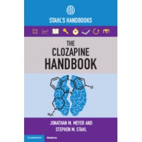 The Clozapine Handbook,Jonathan M. Meyer , Stephen M. Stahl,Cambridge University Press,9781108447461,