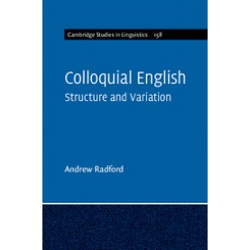 Colloquial English,RADFORD,Cambridge University Press,9781108448697,