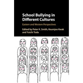 School Bullying in Different Cultures,Smith,Cambridge University Press,9781108449182,