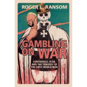 Gambling on War,Ransom,Cambridge University Press,9781108454353,