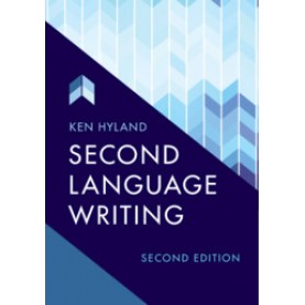 Second Language Writing,Ken Hyland,Cambridge University Press,9781108456418,