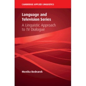 Language and Television Series,Monika Bednarek,Cambridge University Press,9781108459150,
