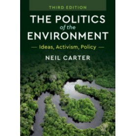 The Politics of the Environment,CARTER,Cambridge University Press,9781108459242,