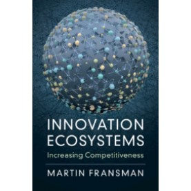 Innovation Ecosystems,Fransman,Cambridge University Press,9781108459709,
