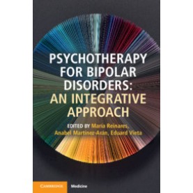 Psychotherapy for Bipolar Disorders,Edited by Maria Reinares , Anabel Martínez-Arán , Eduard Vieta,Cambridge University Press,9781108460095,