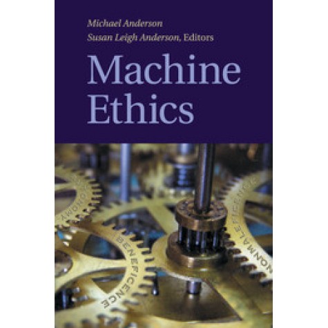 Machine Ethics,Anderson,Cambridge University Press,9781108461757,