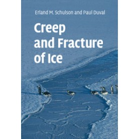 Creep and Fracture of Ice,SCHULSON,Cambridge University Press,9781108463058,