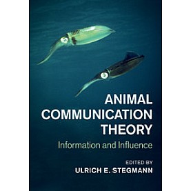 Animal Communication Theory,Stegmann,Cambridge University Press,9781108464727,