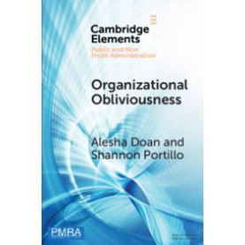 Organizational Obliviousness,Alesha Doan , Shannon Portillo,Cambridge University Press,9781108465434,