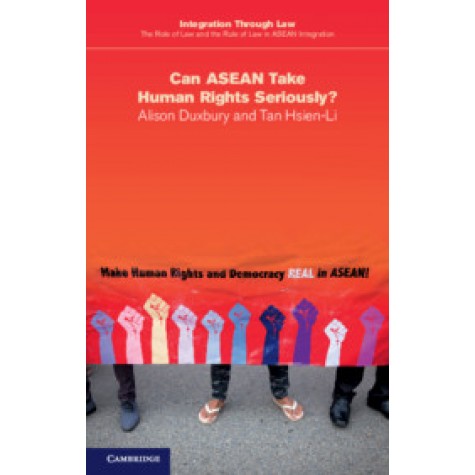 Can ASEAN Take Human Rights Seriously?,Alison Duxbury , Hsien-Li Tan,Cambridge University Press,9781108465908,