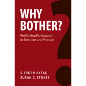 Why Bother?,S. Erdem Ayta?º , Susan C. Stokes,Cambridge University Press,9781108465946,