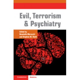 Evil, Terrorism and Psychiatry,Edited by Donatella Marazziti , Stephen M. Stahl,Cambridge University Press,9781108467766,