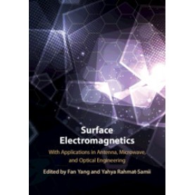 Surface Electromagnetics,Edited by Fan Yang , Yahya Rahmat-Samii,Cambridge University Press,9781108470261,