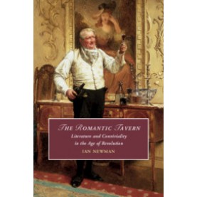 The Romantic Tavern,Ian Newman,Cambridge University Press,9781108470377,