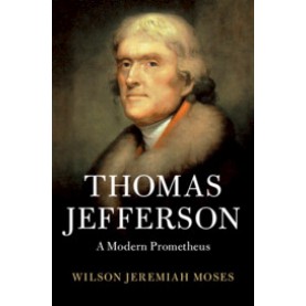 Thomas Jefferson,Wilson Jeremiah Moses,Cambridge University Press,9781108470964,