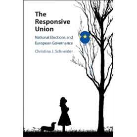 The Responsive Union,Schneider,Cambridge University Press,9781108472319,