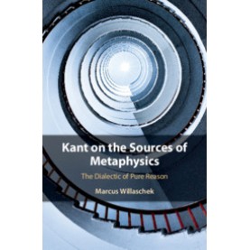 Kant on the Sources of Metaphysics,Willaschek,Cambridge University Press,9781108472630,