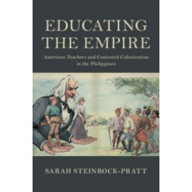 Educating the Empire,Sarah Steinbock-Pratt,Cambridge University Press,9781108473125,