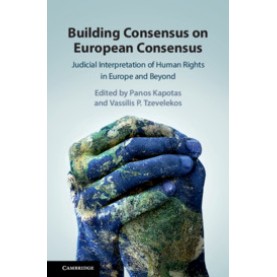 Building Consensus on European Consensus,Kapotas,Cambridge University Press,9781108473323,