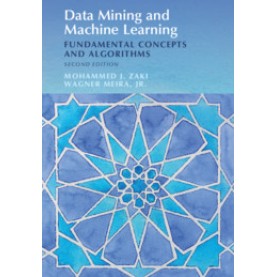 Data Mining and Machine Learning,Mohammed J. Zaki , Wagner Meira, Jr,Cambridge University Press,9781108473989,