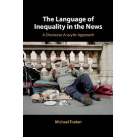 The Language of Inequality in the News,Michael Toolan,Cambridge University Press,9781108474337,