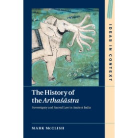 The History of the Artha??stra,Mark McClish,Cambridge University Press,9781108476904,