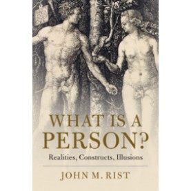 What is a Person?,John M. Rist,Cambridge University Press,9781108478076,