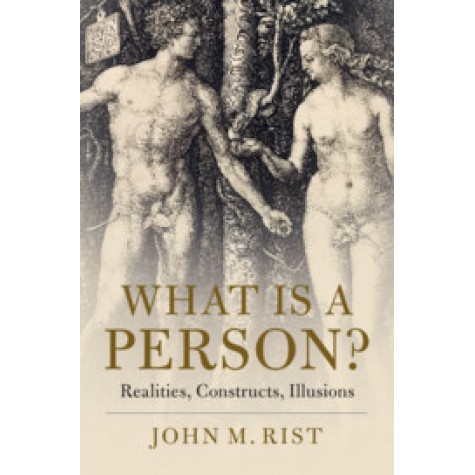 What is a Person?,John M. Rist,Cambridge University Press,9781108478076,