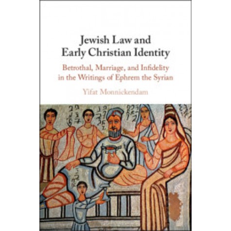 Jewish Law and Early Christian Identity,Yifat Monnickendam,Cambridge University Press,9781108480321,