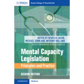 Mental Capacity Legislation,Edited by Rebecca Jacob , Michael Gunn , Anthony Holland,Cambridge University Press,9781108480369,