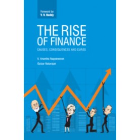 Rise of Finance : Causes, Consequences and Cures,V. Anantha Nageswaran , Gulzar Natarajan,Cambridge University Press India Pvt Ltd  (CUPIPL),9781108482349,