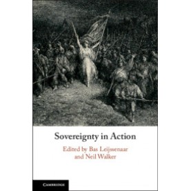 Sovereignty in Action,Edited by Bas Leijssenaar , Neil Walker,Cambridge University Press,9781108483513,