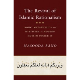 The Revival of Islamic Rationalism,Masooda Bano,Cambridge University Press,9781108485319,