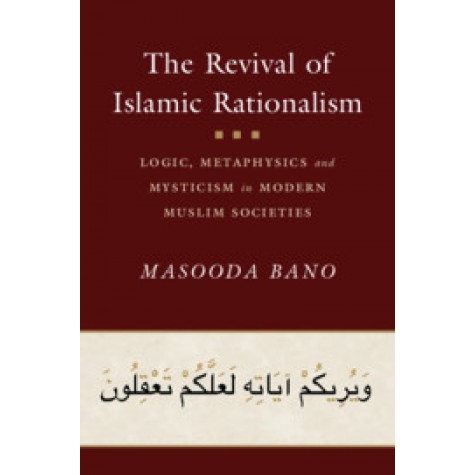 The Revival of Islamic Rationalism,Masooda Bano,Cambridge University Press,9781108485319,
