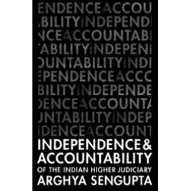 Independence and Accountability of the Higher Indian Judiciary,Arghya Sengupta,Cambridge University Press India Pvt Ltd  (CUPIPL),9781108485654,