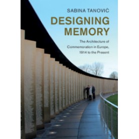 Designing Memory,Sabina Tanovi?,Cambridge University Press,9781108486521,